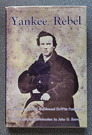 Yankee Rebel: Civil War Journal of Edmund DeWitt Patterson