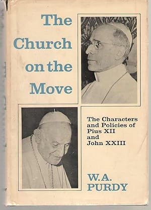 Image du vendeur pour The Church on the Move; The Characters and Policies of Pius XII and John XXIII mis en vente par Dan Glaeser Books