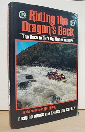 Imagen del vendedor de Riding the Dragon's Back: The Race to Raft the Upper Yangtze a la venta por The Bark of the Beech Tree