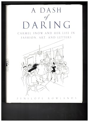 Seller image for A Dash of Daring: Carmel Snow and Her Life in Fashion, Art, and Letters for sale by Wickham Books South