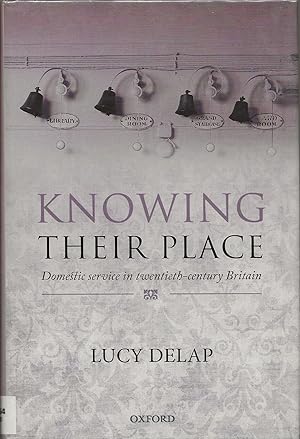 Seller image for Knowing Their Place: Domestic Service in Twentieth-Century Britain for sale by Friends of the Salem Public Library