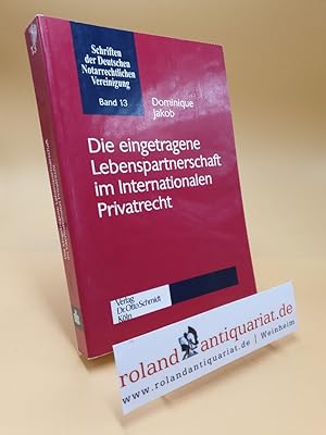 Seller image for Die eingetragene Lebenspartnerschaft im Internationalen Privatrecht (Schriften der deutschen Notarrechtlichen Vereinigung) for sale by Roland Antiquariat UG haftungsbeschrnkt