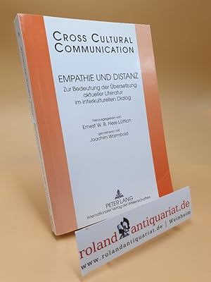 Empathie und Distanz: Zur Bedeutung der Übersetzung aktueller Literatur im interkulturellen Dialo...