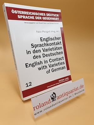 Seller image for Englischer Sprachkontakt in den Varietten des Deutschen = English in contact with varieties of German / Falco Pfalzgraf (Hrsg.) / sterreichisches Deutsch - Sprache der Gegenwart ; Bd. 12 for sale by Roland Antiquariat UG haftungsbeschrnkt