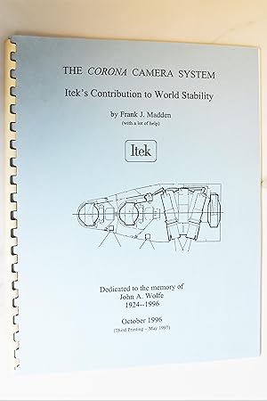 Seller image for THE CORONA CAMERA SYSTEM: Itek's Contribution to World Stability for sale by Lost Time Books
