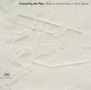 Seller image for Conceiving the Plan: Nuance and Intimacy in Civic Space : In Honor of Diane Lewis for sale by GreatBookPrices