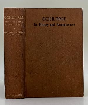 Ochiltree its history and reminiscences or " At Ochiltree Langsyne"
