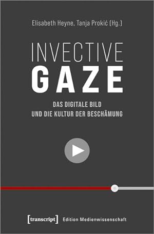 Bild des Verkufers fr Invective Gaze - Das digitale Bild und die Kultur der Beschmung zum Verkauf von Bunt Buchhandlung GmbH