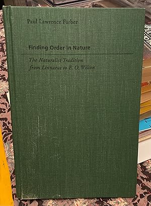 Seller image for Finding Order In Nature: The Naturalist Tradition from Linnaeus to E.O. Wilson for sale by Normals Books & Records