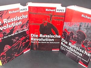Die Russische Revolution. Drei Bände: 1) Der Zerfall des Zarenreiches; 2) Die Macht der Bolschewi...