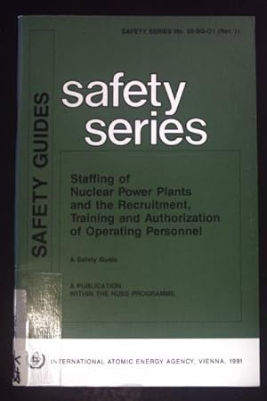 Bild des Verkufers fr Staffing of nuclear power plants and the recruitment, training and authorization of operating personnel : A Safety Guide. International Atomic Energy Agency / Safety series ; No. 50 : Safety guides ; SG-01, Rev. 1 zum Verkauf von books4less (Versandantiquariat Petra Gros GmbH & Co. KG)