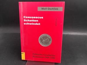 Bild des Verkufers fr Ceauscescus Schatten schwindet. Politische Geschichte Rumniens 1988-1998. zum Verkauf von Antiquariat Kelifer