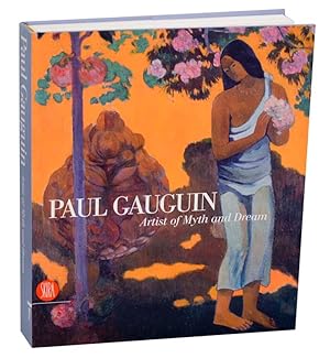 Image du vendeur pour Paul Gauguin: Artist of Myth and Dream mis en vente par Jeff Hirsch Books, ABAA