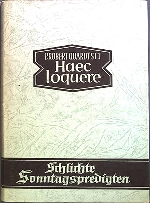 Imagen del vendedor de Haec loquere : Predigten im Anschlu an d. Sonntagslesgn. a la venta por books4less (Versandantiquariat Petra Gros GmbH & Co. KG)