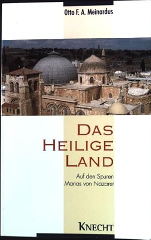 Imagen del vendedor de Das Heilige Land : auf den Spuren Marias von Nazaret. a la venta por books4less (Versandantiquariat Petra Gros GmbH & Co. KG)