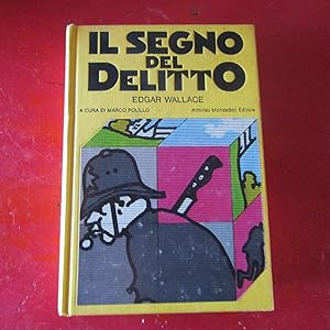 Imagen del vendedor de Il segno del delitto L'orma del gigante - il fante di fiori - Uno o due ? - Il castigo della spia a la venta por Antonio Pennasilico