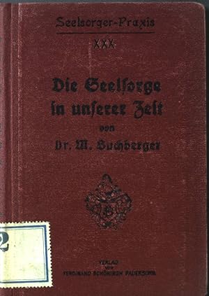 Bild des Verkufers fr Die Seelsorge in unserer Zeit. Seelsorger-Praxis; XXX. zum Verkauf von books4less (Versandantiquariat Petra Gros GmbH & Co. KG)