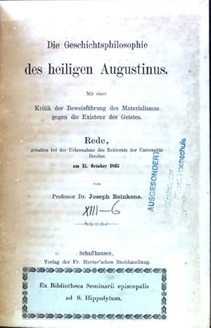 Die Geschichtsphilosophie des heiligen Augustinus. Mit einer Kritik der Beweisführung des Materia...