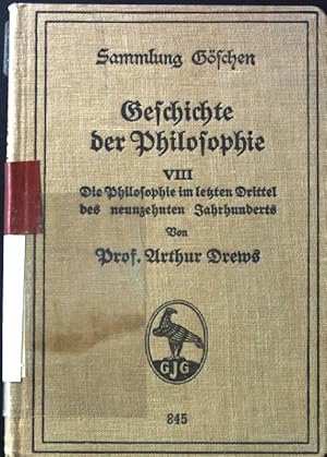 Die Philosophie im letzten Drittel des neunzehnten Jahrhunderts; Geschichte der Philosophie ; 8; ...