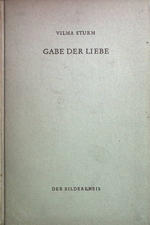Seller image for Gabe der Liebe. for sale by books4less (Versandantiquariat Petra Gros GmbH & Co. KG)