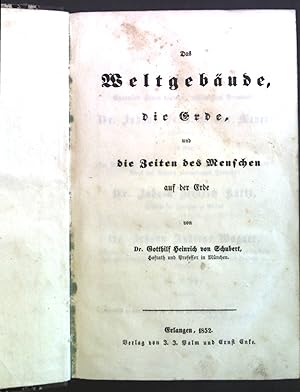 Bild des Verkufers fr Das Weltgebude, die Erde und die Zeiten des Menschen auf der Erde. zum Verkauf von books4less (Versandantiquariat Petra Gros GmbH & Co. KG)