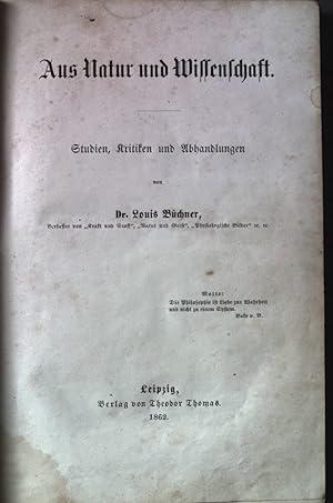 Imagen del vendedor de Aus Natur und Wissenschaft: Studien, Kritiken und Abhandlungen. a la venta por books4less (Versandantiquariat Petra Gros GmbH & Co. KG)