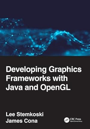 Seller image for Developing Graphics Frameworks with Java and OpenGL for sale by AHA-BUCH GmbH