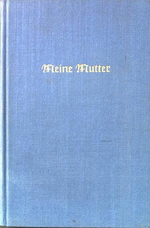 Image du vendeur pour Meine Mutter. mis en vente par books4less (Versandantiquariat Petra Gros GmbH & Co. KG)