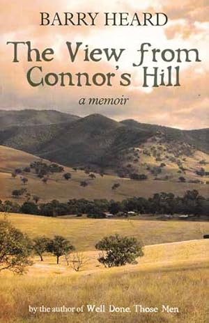 Image du vendeur pour The View From Connor's Hill A Memoir mis en vente par Adelaide Booksellers