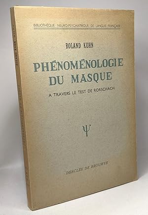 Seller image for Phnomnologie du masque  travers le test de Rorschach - bibliothque neuro-psychiatrique de langue franaise for sale by crealivres