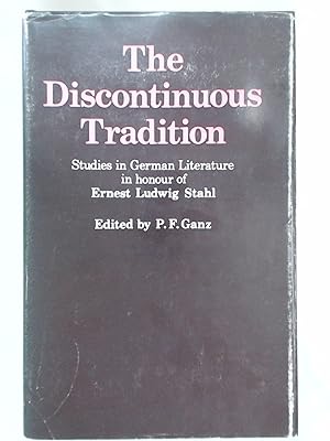 Image du vendeur pour The Discontinuous Tradition. Studies in German Literature in Honour of Ernest Ludwig Stahl. mis en vente par Plurabelle Books Ltd