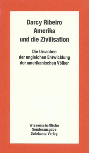 Amerika und die Zivilisation Die Ursachen der ungleichen Entwicklung der amerikanischen Völker