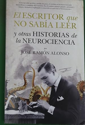 Imagen del vendedor de El escritor que no sabía leer y otras historias de la neurociencia a la venta por Librería Alonso Quijano