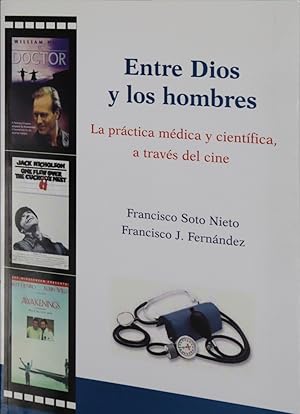 Image du vendeur pour Entre Dios y los hombres la prctica mdica y cientfica a travs del cine mis en vente par Librera Alonso Quijano