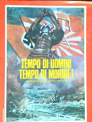 Manifesto Tempo di uomini tempo di morire! Manifesti di guerra italiani 1940-1945
