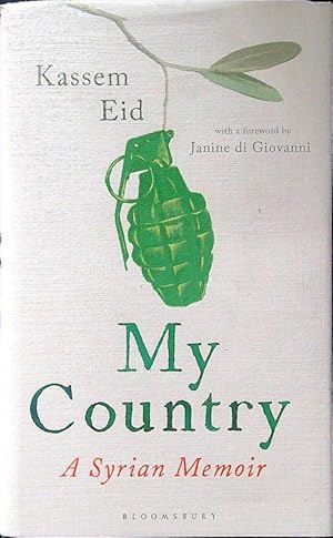 Bild des Verkufers fr My Country: A Syrian Memoir zum Verkauf von Librodifaccia