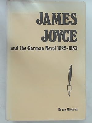 Bild des Verkufers fr James Joyce and the German Novel 1922 - 1933. zum Verkauf von Plurabelle Books Ltd