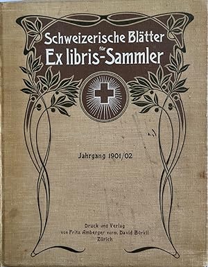 Schweizerische Blätter für Ex Libris-Sammler. 1. Jahrgang. / Feuilles suisses pour collectionneur...