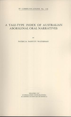 Seller image for A Tale-Type Index of Australian Aboriginal Oral Narratives (FF Communications, 238) for sale by Masalai Press