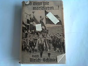 Image du vendeur pour Und wenn wir marschieren. ! Eine Erzhlung von Kampf und Sieg der deutschen Nachkriegsjugend mis en vente par Celler Versandantiquariat