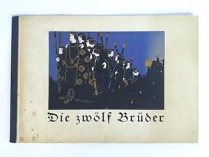 Die zwölf Brüder. Ein Märchen aus der Sammlung der Gebrüder Grimm in Bildern von Martha Müller