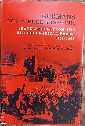 Seller image for Germans for a Free Missouri : Translations from the St. Louis Radical Press 1857-1862 for sale by The Book House, Inc.  - St. Louis