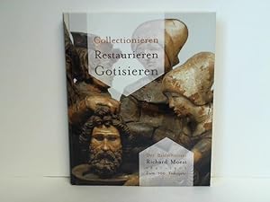 Collectionieren, Restaurieren, Gotisieren. Der Bildschnitzer Richard Moest 1841-1906. Zum 100. To...