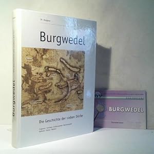 Burgwedel - Die Geschichte der sieben Dörfer: Engensen, Fuhrberg, Großburgwedel, Kleinburgwedel, ...