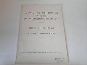 Seller image for Locomotives monophasees a 50 Hz de Valenciennes-Thionville. Description technique et resultats d'exploitation for sale by Celler Versandantiquariat