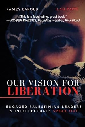 Bild des Verkufers fr Our Vision for Liberation: Engaged Palestinian Leaders & Intellectuals Speak Out zum Verkauf von moluna