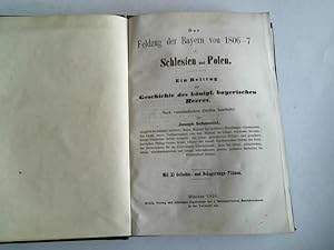 Bild des Verkufers fr Feldzug der Bayern von 1806-7 in Schlesien und Polen zum Verkauf von Celler Versandantiquariat