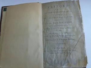 Rapport fait au nom de la Commission chargee de l'examen des papiers trouves chez Robespierre et ...
