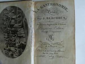 La Gastronomie. Poeme. Suivi des Poesies Fugitives de l`Autheur