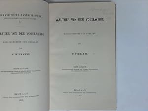 Walther von der Vogelweide. Herausgegeben und erklärt von W.Wilmanns